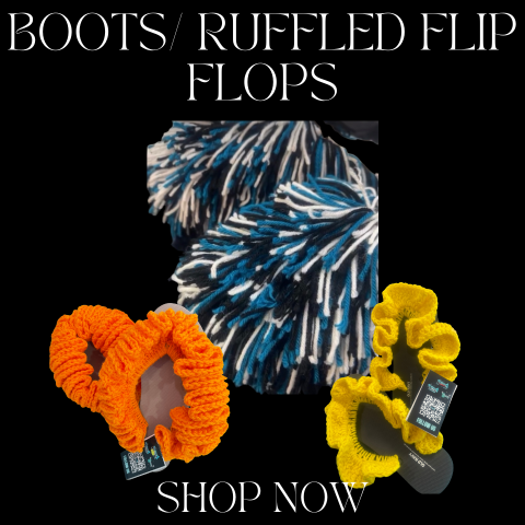 BOOTS / RUFFLED FLIP FLOPS